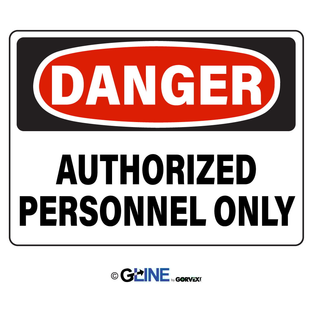 Authorized Personnel Only - Danger Sign - Gorvex.com