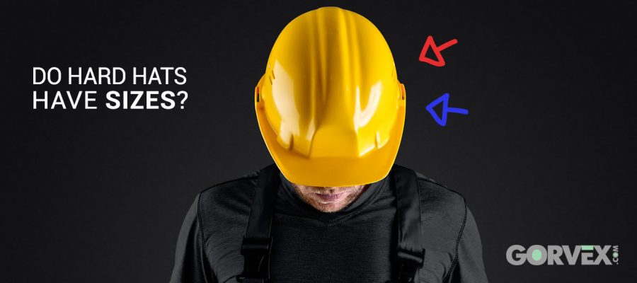 Do Hard Hats Have Sizes? Hard Hats for Dummies