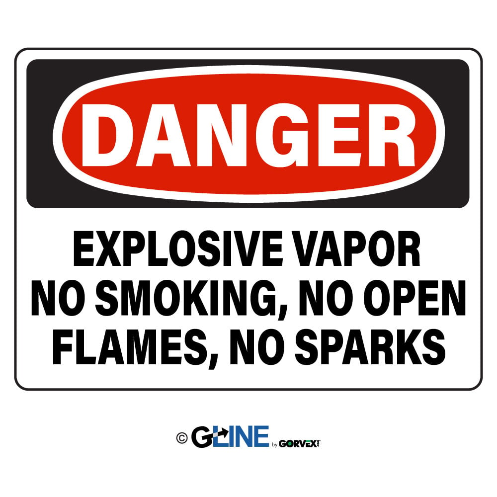 Explosive Vapor No Smoking  No Open Flames  No Sparks - Danger Sign