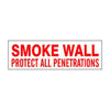 Smoke Wall Protect All Penetrations - Fire Protection Sign, 4x12, Adhesive Vinyl