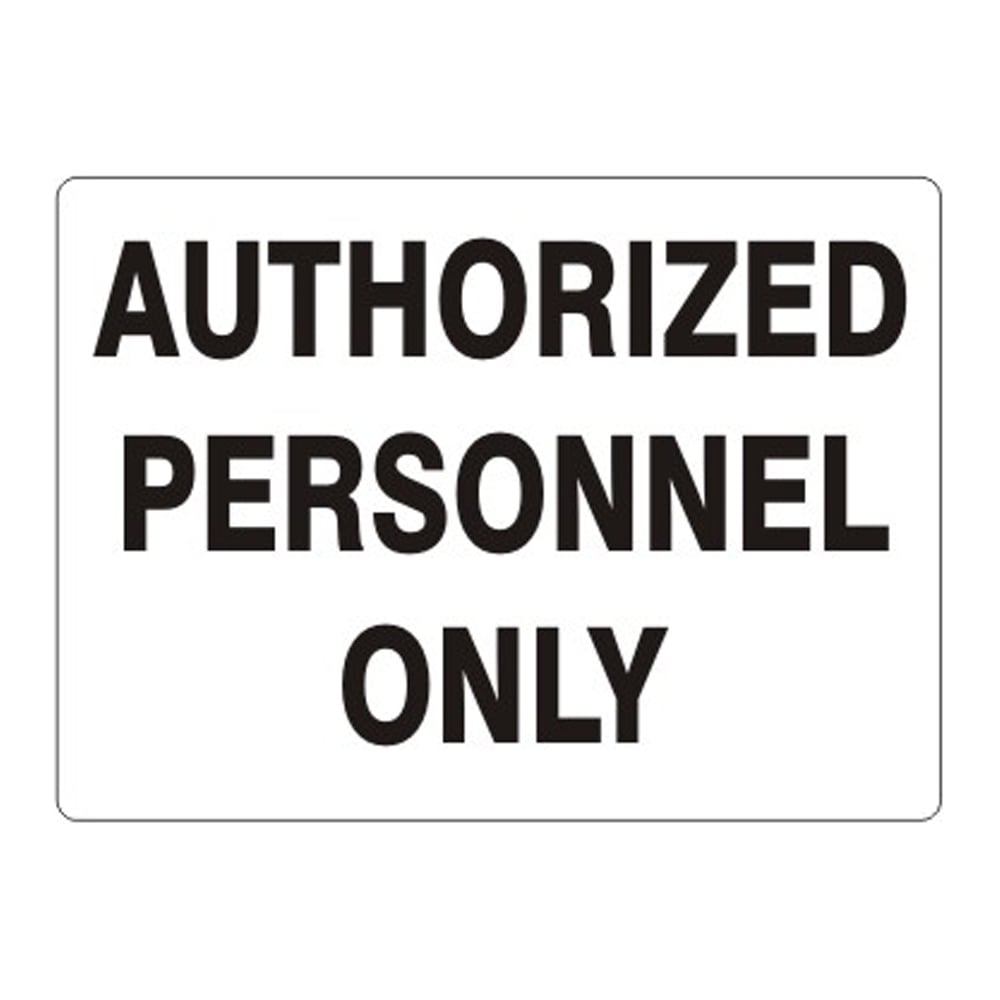 Authorized Personnel Only - General Sign