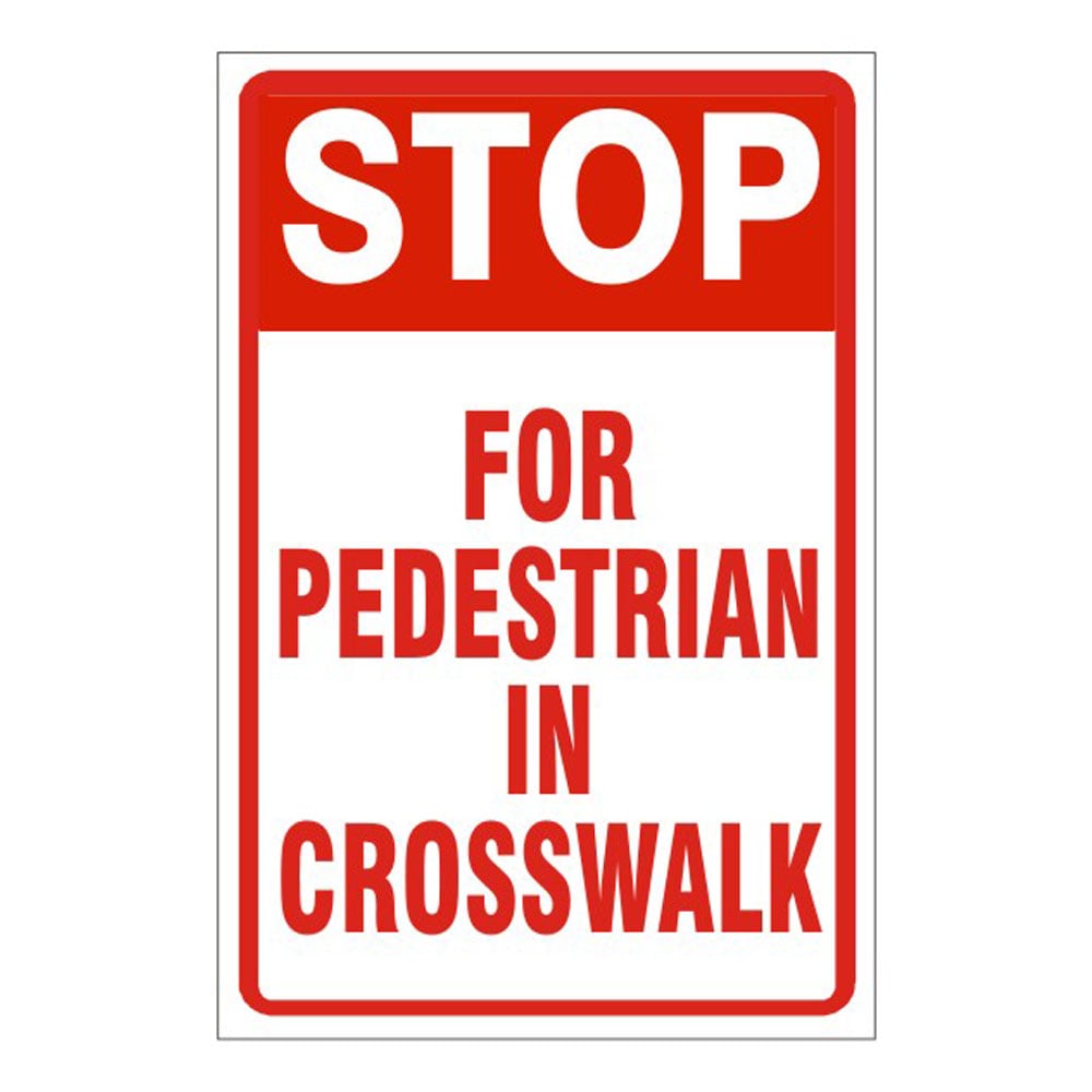 Stop For Pedestrian in Crosswalk - Parking Control Sign, 24x18, Aluminum