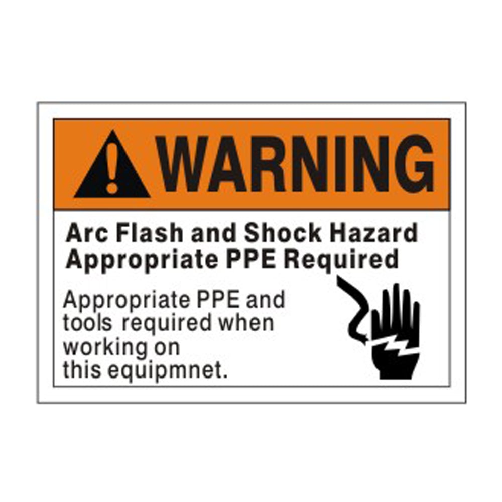 Warning Arc Flash and Shock Hazard Appropriate PPE Required Sign