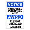 Authorized Personnel Only Aviso Personal Autorizado Solamente Sign