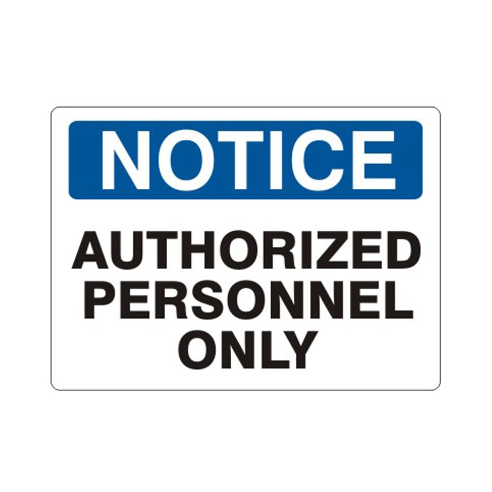 Authorized Personnel Only - Notice Sign