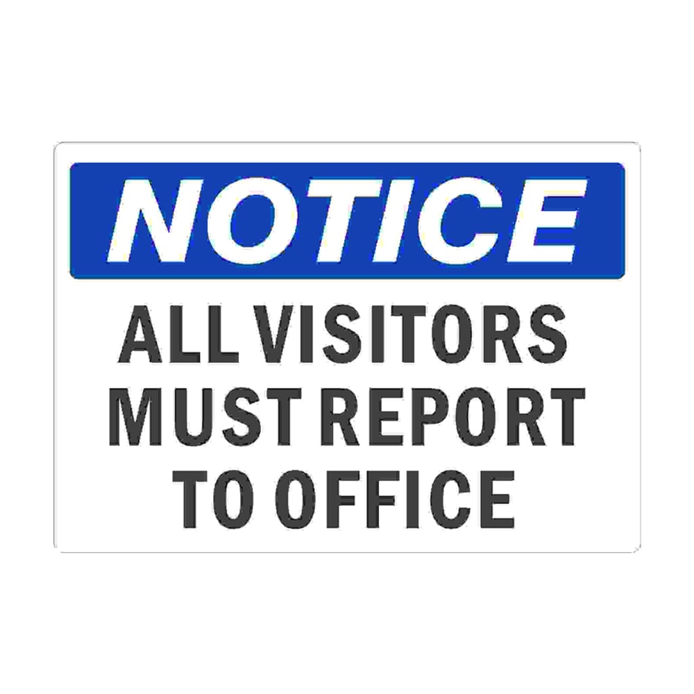 All Visitors Must Report to Office - Notice Sign