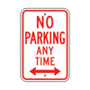 No Parking Any Time Dual Arrow - Parking Control Sign, 18x12, Aluminum EGP Reflective