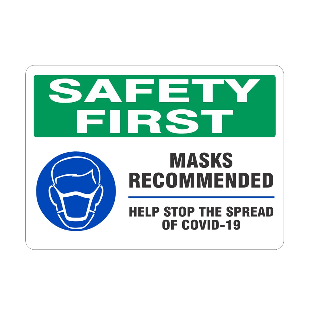 Safety First Masks Recommended Help Stop the Spread Sign