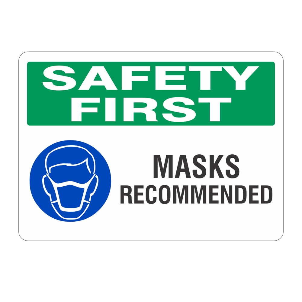 Safety First Masks Recommended Sign