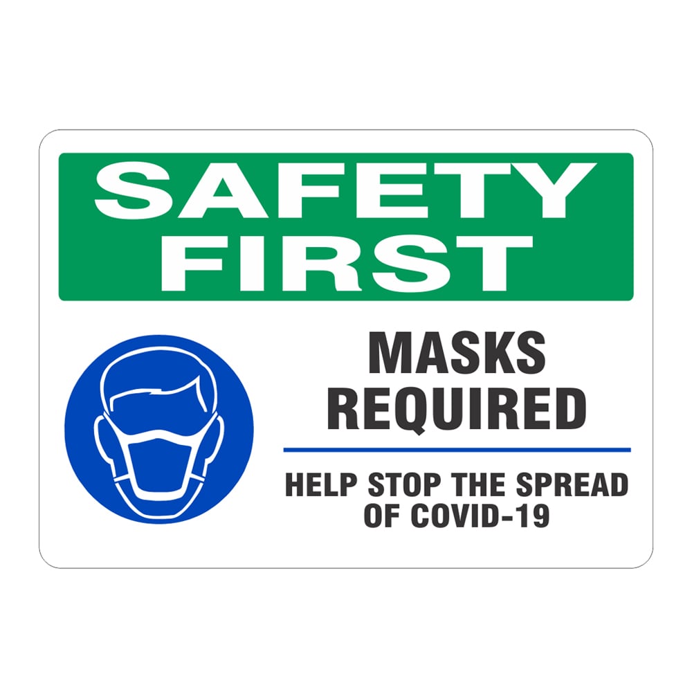 Safety First Masks Required Help Stop the Spread Sign