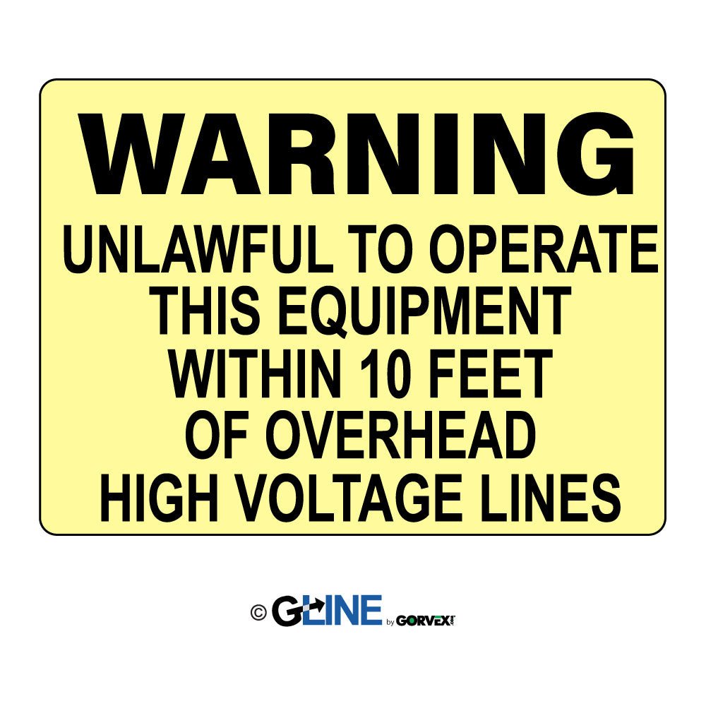 Warning Unlawful to Operate This Equipment Within 10 Feet Of Sign - Gorvex.com