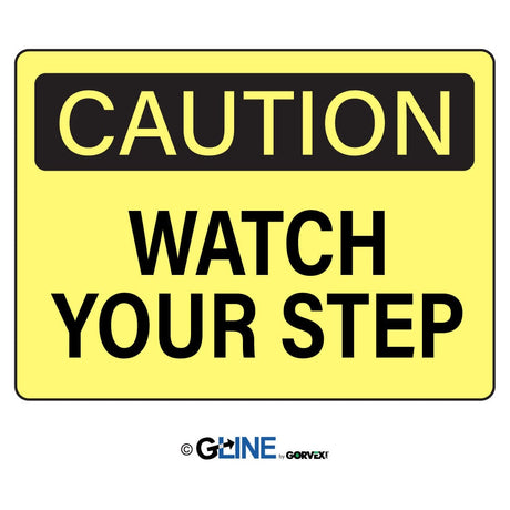 Watch Your Step - Caution Sign - Gorvex.com